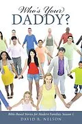 E-Book (epub) Who'S Your Daddy? von David R. Nelson