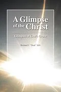E-Book (epub) A Glimpse of the Christ von Richard Hill