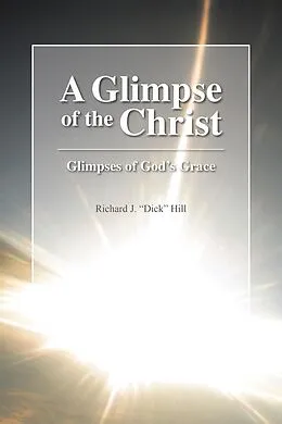 E-Book (epub) A Glimpse of the Christ von Richard Hill