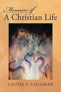 E-Book (epub) Memoirs of a Christian Life von Louise T. Coleman