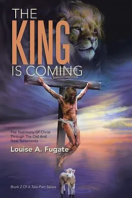E-Book (epub) The King Is Coming von Louise A. Fugate