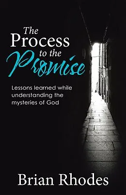 ePUB The Process to the Promise von Brian Rhodes