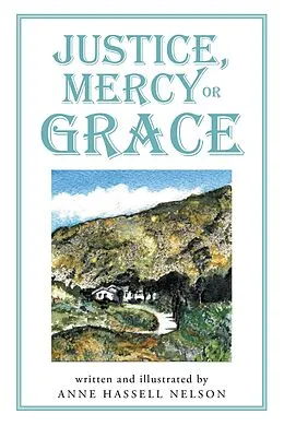 E-Book (epub) Justice, Mercy or Grace von Anne Hassell Nelson