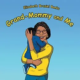 E-Book (epub) Grand-Mommy and Me von Elizabeth Braziel Banks