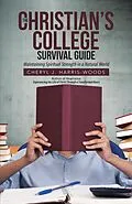 E-Book (epub) The Christian's College Survival Guide von Cheryl J. Harris-Woods