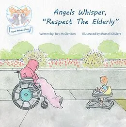 ePUB Angels Whisper, "Respect the Elderly" von Ray McClendon
