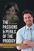 E-Book (epub) The Passions & Perils of the Prodigy von Gj Neumann