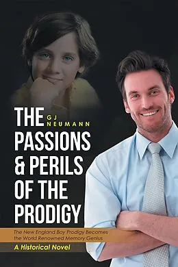 E-Book (epub) The Passions & Perils of the Prodigy von Gj Neumann