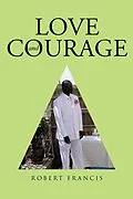 E-Book (epub) Love and Courage von Robert Francis