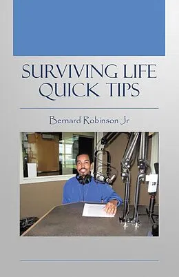 E-Book (epub) Surviving Life Quick Tips von Bernard Robinson Jr