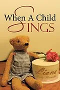 E-Book (epub) When a Child Sings von Liana Wendy Howarth