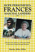 E-Book (epub) Hope Personified: Frances Maschal Landers von Martha Abbey Miller