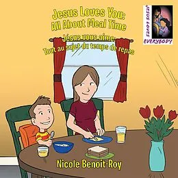 E-Book (epub) Jesus Loves You / Jésus Vous Aime von Nicole Benoit-Roy