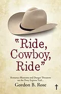 E-Book (epub) "Ride, Cowboy, Ride" von Gordon B. Rose