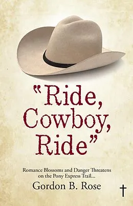 E-Book (epub) "Ride, Cowboy, Ride" von Gordon B. Rose