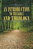 Kartonierter Einband An Introduction to the Bible and Theology von John Heywood