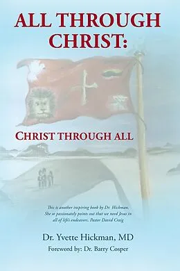 E-Book (epub) All Through Christ:Christ Through All von Yvette Hickman MD