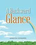 E-Book (epub) A Backward Glance von Vanessa Edwards