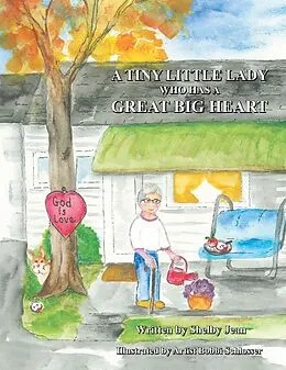 E-Book (epub) A Tiny Little Lady Who Has a Great Big Heart von Shelby Jean