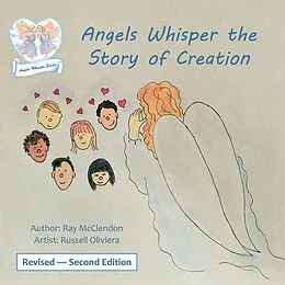E-Book (epub) Angels Whisper the Story of Creation Revised - Second Edition von Ray McClendon