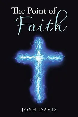 E-Book (epub) The Point of Faith von Josh Davis