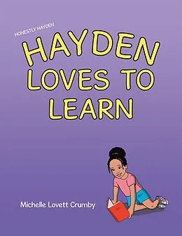 E-Book (epub) Honestly Hayden - Hayden Loves to Learn von Michelle Lovett Crumby