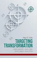 E-Book (epub) Targeting Transformation von Ray D. Ellis