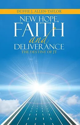 E-Book (epub) New Hope, Faith and Deliverance von Duffie J. Allen-Taylor