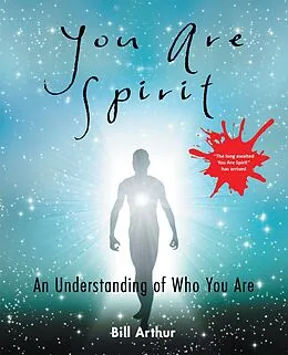 E-Book (epub) You Are Spirit von Bill Arthur
