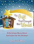 E-Book (epub) The Gift That Changed the World von Teresa Ann Billings