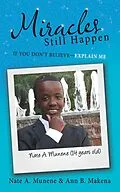 E-Book (epub) Miracles Still Happen von Nate A. Munene, Ann B. Makena