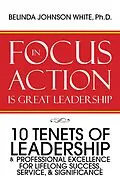 E-Book (epub) Focus in Action Is Great Leadership von Belinda Johnson White Ph. D.