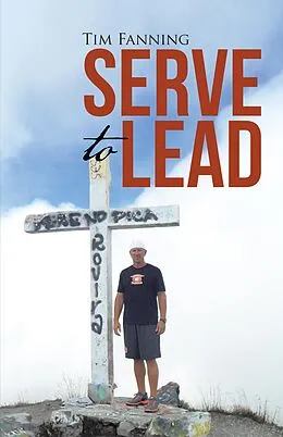 E-Book (epub) Serve to Lead von Tim Fanning