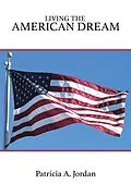 E-Book (epub) Living the American Dream von Patricia A. Jordan