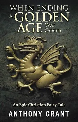 E-Book (epub) When Ending a Golden Age Was Good von Anthony Grant