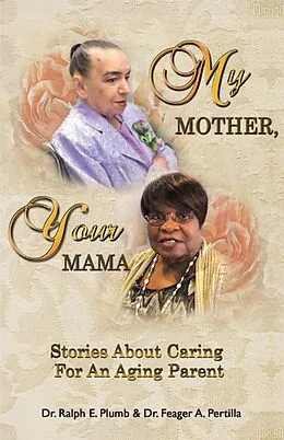 E-Book (epub) My Mother, Your Mama von Ralph E. Plumb, Freager A. Pertilla