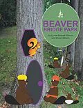 E-Book (epub) Beaver Bridge Park von Lynda Russell Gibson, Bryan Gibson