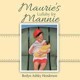 E-Book (epub) Maurie'S Lullaby for Mannie von Roslyn Ashley Henderson