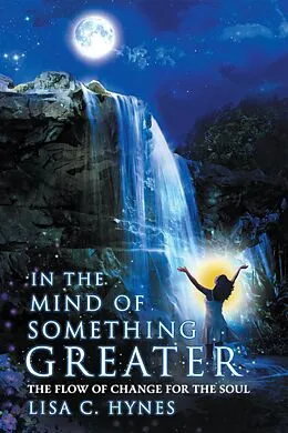 E-Book (epub) In the Mind of Something Greater von Lisa C. Hynes