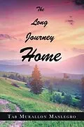 E-Book (epub) The Long Journey Home von Tab Murallon Manlegro