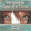 E-Book (epub) Told Through the Eyes of a Horse von Diana Lynn