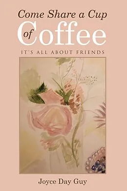 E-Book (epub) Come Share a Cup of Coffee von Joyce Day Guy