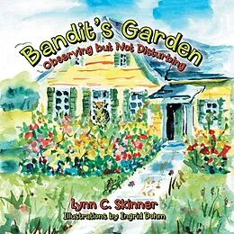 E-Book (epub) Bandit'S Garden von Lynn C. Skinner