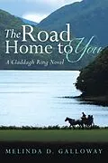 E-Book (epub) The Road Home to You von Melinda D. Galloway