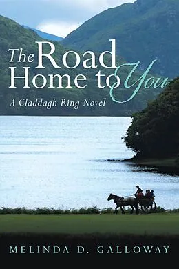 E-Book (epub) The Road Home to You von Melinda D. Galloway