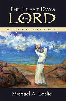 E-Book (epub) The Feast Days of the Lord von Michael A. Leslie