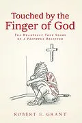 E-Book (epub) Touched by the Finger of God von Robert E. Grant