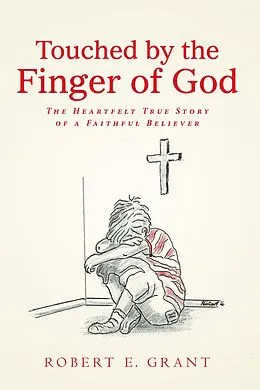 E-Book (epub) Touched by the Finger of God von Robert E. Grant