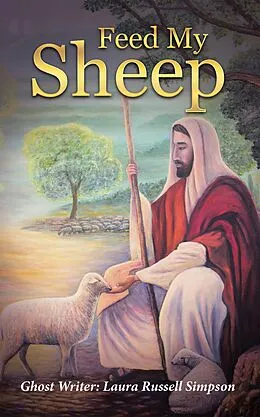 E-Book (epub) Feed My Sheep von Laura Russell Simpson