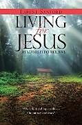 Kartonierter Einband Living for Jesus von Larene Sanford